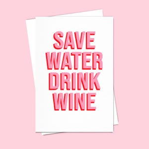 Save Water Drink Wine Card Funny Birthday Cards Wine Lover