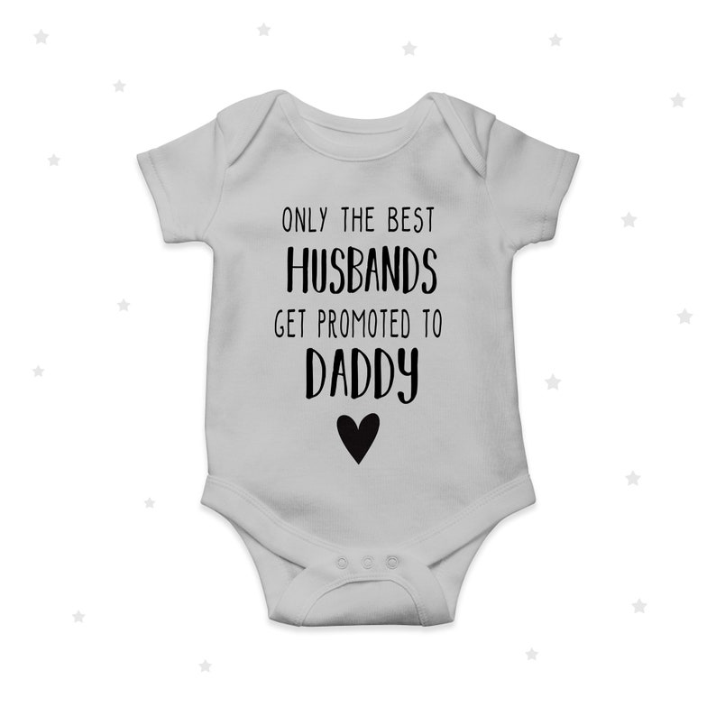 Only the best husbands get promoted to daddy bodysuit baby announcement husband cute pregnancy announcement