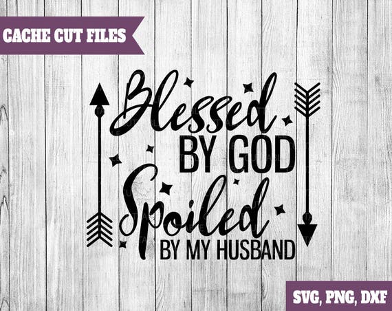 Free Free 319 Spoiled By My Husband Svg SVG PNG EPS DXF File