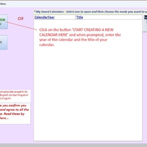 May include: A computer screen displaying a calendar maker program. The screen has two buttons: "Start Creating a New Calendar Here" and "Save All and Exit". The screen also has a section for "My Saved Calendars" with columns for "Calendar Year" and "Title".