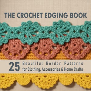 25 Pattern Crochet | Crochet Books | E-book PDF | Crochet Edgings | PDF Crochet | Craft E-Book | Knit | Pattern PDF Digital Instant Download