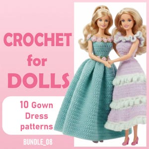 May include: Two Barbie dolls wearing handmade crochet gowns. One doll is in a light blue gown with pink floral accents, and the other is in a lavender gown with white ruffles. The image includes text that reads "CROCHET for DOLLS" and "10 Gown Dress patterns".
