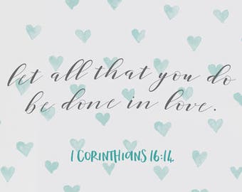 Corinthians Bible Verse Artwork -  Let All That You Do Be Done In Love - Print at Home Download 8x10 - Wall Art Printable Mint Green 16:14