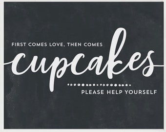 Chalkboard Cupcake Sign - First Comes Love then Comes Cupcakes - Wedding Cupcake Sign - Bridal Shower Cupcake Sign Engagement Party Cupcakes