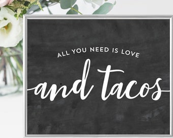 Taco Bar Sign Printable - All You Need Is Love And Tacos - Taco Wedding Sign - Chalkboard Taco Sign - Wedding Taco Bar Instant Download 8x10
