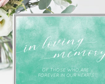In Loving Memory Wedding Sign Printable - Mint Green Teal Watercolor - Forever In Our Hearts - 8x10 Download and Print - In Memoriam