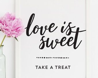 Love is Sweet Take a Treat Sign - Love is Sweet Sign - Black and White - Simple Love is Sweet - 8x10 Printable - Shower Wedding Party Sign
