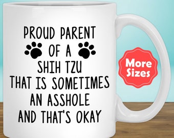 Funny Shih Tzu Gifts, Shih Tzu Mug, Shih Tzu Coffee Cup, Shih Tzu Mom Dad, Shih Tzu Dog, Shih Tzu Lover, Shih Tzu Owner Present M-32U