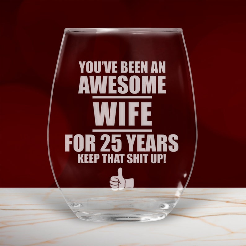 25th Anniversary Gifts For Wife
 25th Anniversary Gift For Wife Laser Etched Stemless Wine