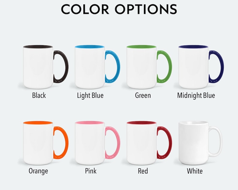 Puede incluir: Ocho opciones de color diferentes para una taza de cer&aacute;mica con un borde y un asa de color. Los colores son negro, azul claro, verde, azul medianoche, naranja, rosa, rojo y blanco.