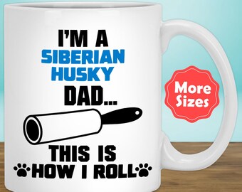 Funny Siberian Husky Gifts, Husky Mug, Husky Coffee Cup, Husky Dad, Husky Dog, Husky Lover, Husky Owner, Husky Papa Present R-92V