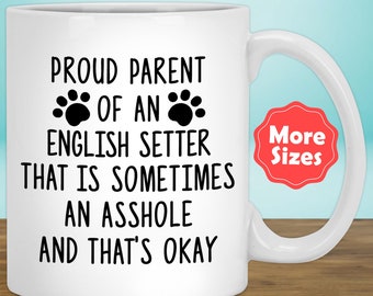 Funny English Setter Gifts Mug Coffee Cup Dog Mom Dad Owner Lover Mama Birthday Present Idea R-23O