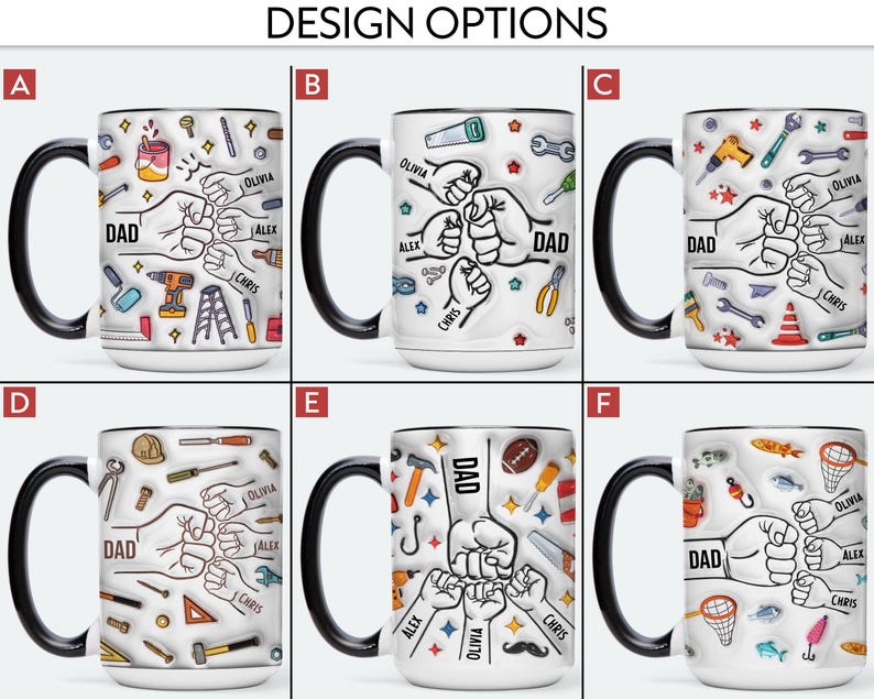 May include: White ceramic mugs with black handles and rims, featuring various designs for "DAD." Designs include tools, sports, and fishing themes, with personalized names. The text "DESIGN OPTIONS" is at the top.