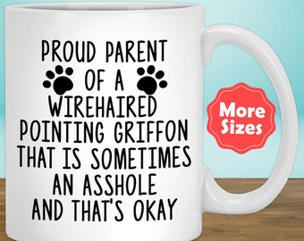 Funny Wirehaired Pointing Griffon Gifts, Wirehaired Pointing Griffon Mug Coffee Cup, Pointing Griffon Dog Mom Dad Lover Owner Present J-66K