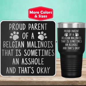 Funny Belgian Malinois Gifts, Belgian Malinois Tumbler Travel Mug Cup, Belgian Malinois Mom Dad, Belgian Malinois Dog Lover Owner E-76P