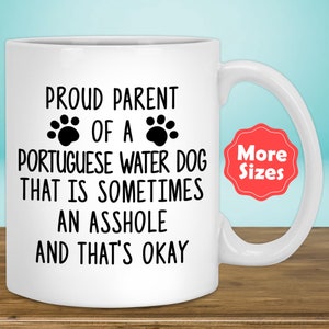 Funny Portuguese Water Dog Gifts, Water Dog Mug Coffee Cup, Water Dog Mom Dad, Water Dog Lover, Water Dog Owner, Portie Gift Present K-46E