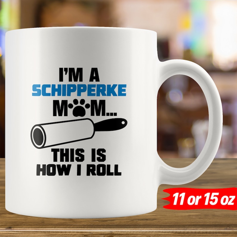 Funny Schipperke Gifts Mug Coffee Cup Dog Mom Owner Lover Mama image 0