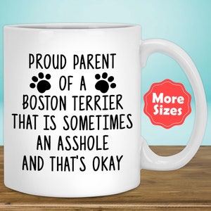 Funny Boston Terrier Gifts, Boston Terrier Mug Coffee Cup Boston Terrier Mom Dad Boston Terrier Dog Boston Terrier Lover Owner Present Y-91W