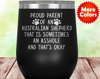 Funny Australian Shepherd Gifts, Aussie Wine Tumbler Glass Travel Cup, Aussie Mom Dad, Aussie Dog, Aussie Lover, Aussie Owner Mama L-49X