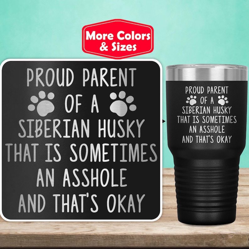 Funny Siberian Husky Gifts, Husky Tumbler, Husky Mom Dad, Husky Dog, Husky Lover, Husky Owner, Husky Cup, Husky Mama, Husky Travel Mug R-87D image 1