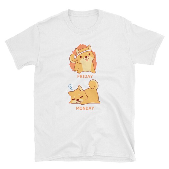 Monday Friday Shiba Inu T Shirt Gifts For Dog Owner Shiba Inu Lovers Gift Shiba Inu Art Shiba Inu Gifts Japanese Doge Meme Unisex Tee