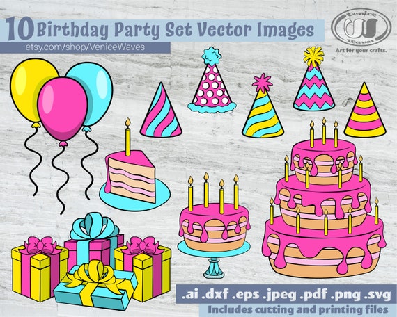 Birthday Party Set Svg Birthday Party Cut File Birthday Etsy
