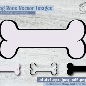 May include: Four vector images of dog bones in different styles. The first image is a large white bone with a black outline. The second image is a smaller white bone with a black outline. The third image is a smaller black bone with a white outline. The fourth image is a smaller black bone with a black outline. The text below the images reads: .ai.dxf .eps.jpeg.pdf.png.svg Includes cutting and printing files.