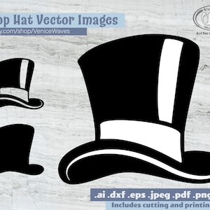 Puede incluir: Tres imágenes vectoriales de sombreros de copa en blanco y negro. El sombrero de copa de la derecha tiene una franja blanca en el lateral. El texto "3 Top Hat Vector Images" está en la parte superior de la imagen. El texto "etsy.com/shop/VeniceWaves" está debajo del título. El texto ".ai .dxf .eps .jpeg .pdf .png .svg" está en la parte inferior de la imagen. El texto "Includes cutting and printing files" está debajo de los tipos de archivos.