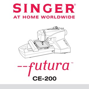 Könnte beinhalten: Ein weißes Handbuch-Cover für die Näh- und Stickmaschine Singer Futura CE-200. Das Cover zeigt das rote Singer-Logo, den Text AT HOME WORLDWIDE, eine Strichzeichnung der Maschine und den Titel INSTRUCTION MANUAL.