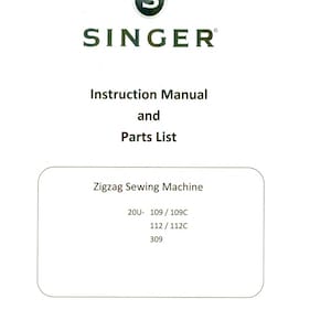 Pode incluir: Um manual de instruções e lista de peças para uma máquina de costura ziguezague Singer, modelos 20U-109, 109C, 112, 112C e 309. A capa apresenta o logotipo da Singer em verde e branco no topo, com texto preto detalhando o conteúdo e modelos.