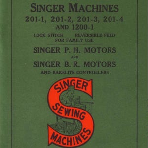 May include: A vintage green manual titled "Adjuster's Manual for Singer Machines." The cover features text in black and red, including the Singer Sewing Machines logo. The manual is for models 201-1, 201-2, 201-3, 201-4, and 1200-1.