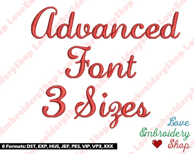Puede incluir: Texto bordado en rojo que dice "Advanced Font 3 Sizes" con las palabras "Love Embroidery Shop" en azul, verde y rojo debajo. Un icono de coraz&oacute;n rojo est&aacute; al lado del texto "Love Embroidery Shop". El texto "8 Formatos: DST, EXP, HUS, JEF, PES, VIP, VP3, XXX" est&aacute; en la parte inferior de la imagen.
