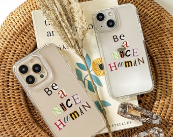 Be A Nice Human Abstract Clippings Phone Case For iPhone 17 16 15 14 13 7 8 SE 2022 Galaxy S26 S25