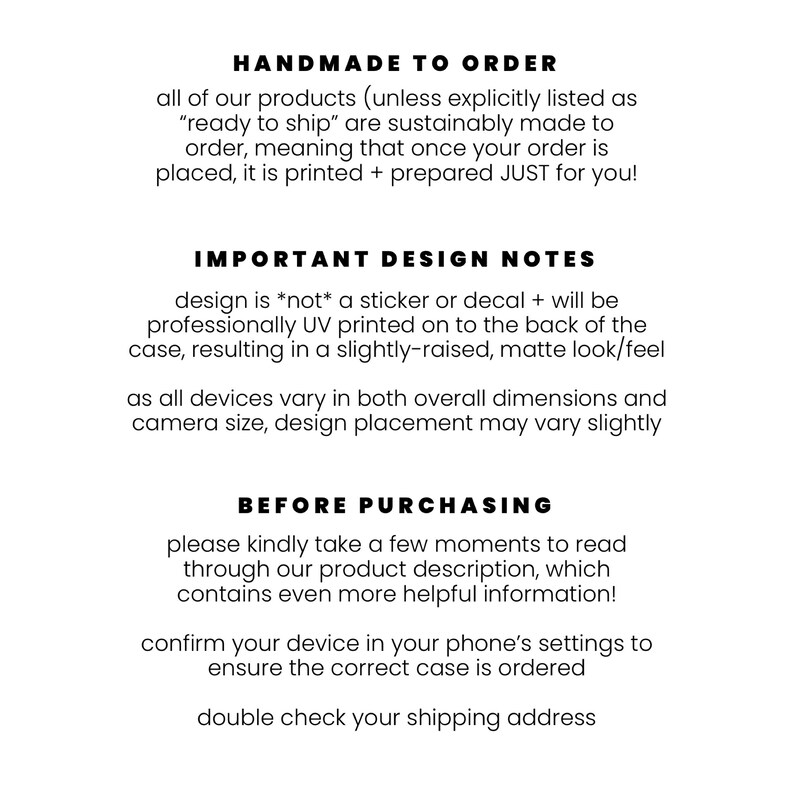 May include: Text on a white background explaining that all products are handmade to order and printed once the order is placed. It also includes important design notes and instructions for before purchasing.