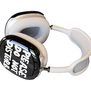 Please Do Not Disturb AirPods Max Case | Snap On Air Pods Max Cover | Protective Case For New AirPods Max Headphones With Funny Design