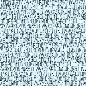 May include: A light blue background featuring a repeating pattern of black, hand-drawn capital letters of the alphabet arranged in horizontal rows. The letters are written in a simple, block-style font, creating a dense, uniform typographic design.