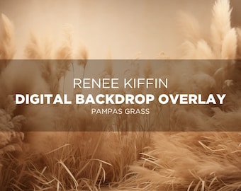 Pampas Grass Digital Backdrop Overlay|  Perfect for Studio Portraits