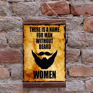 There is a name for people without beards.....Women, The Perfect Gift for Your Bearded Friend  Wood Framed Canvas Print