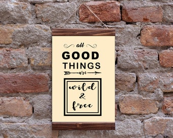 All Good Things are Wild and Free Motivational Canvas Wall Banner , Wood Framed Canvas on Aged Background