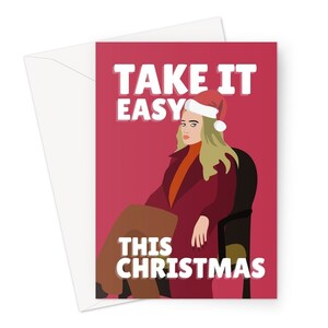 May include: A Christmas card with a red background and the text "TAKE IT EASY THIS CHRISTMAS." The card features an illustration of a person wearing a Santa hat, a red coat, and brown pants.