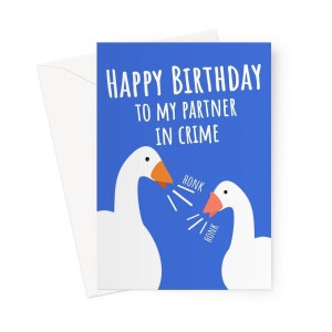 Happy Birthday to My Partner in Crime A5 Greeting Card Anniversary Fan Love Gift Funny Game Meme Gamer Horrible Goose 2 Player Geese Couples