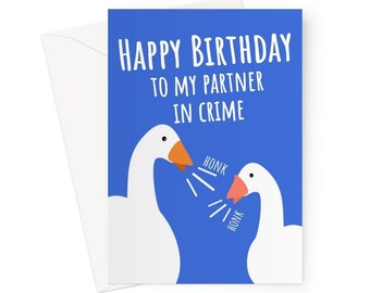 Happy Birthday to My Partner in Crime A5 Greeting Card Anniversary Fan Love Gift Funny Game Meme Gamer Horrible Goose 2 Player Geese Couples