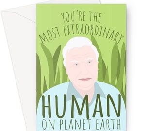 David Attenborough, vous êtes l'humain le plus extraordinaire de la planète Terre, carte de voeux A5, anniversaire, amour, nature, mignon, drôle