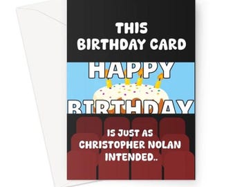 This Birthday Card is Just as Christopher Nolan Intended A5 Greeting Card Director Actor Cinema Celebrity Funny Meme Movie Film Fan