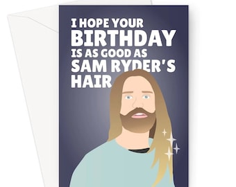 I Hope Your Birthday Is As Good As Sam Ryder's Hair A5 Greeting Card Euro Funny Music Song Fan Love UK Europe Space