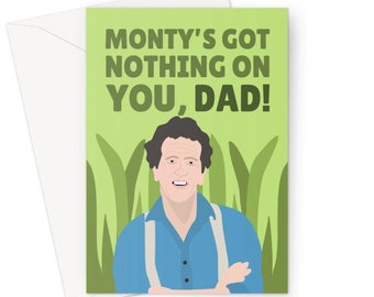 Monty n'a rien sur toi, papa A5 carte de vœux fête des pères Monty Don Meme drôle fan amour célébrité icône maman TV jardin nature plantes