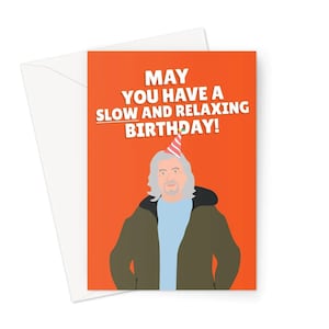 Puissiez-vous avoir un anniversaire lent et relaxant A5 Carte de vœux Drôle de fan Mème Amour Mème classique Tv James May Travel Clarkson Captain Slow
