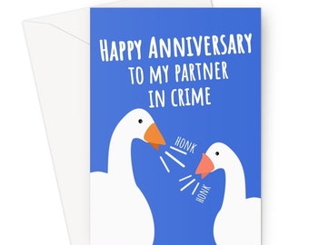 Happy Anniversary to My Partner in Crime A5 Greeting Card Fan Love Gift Funny Game Meme Gamer Horrible Goose 2 Player Geese Couples Girl Boy