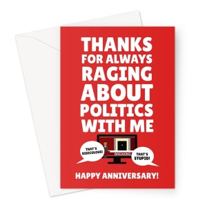 Grazie per essere sempre infuriato per la politica con me Buon anniversario A5 Biglietto di auguri Carino Divertente Boris Johnson Tory Party Garden Scandalo