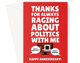 Thanks For Always Raging About Politics With Me Happy Anniversary A5 Greeting Card Cute Funny Boris Johnson Tory Party Garden Scandal